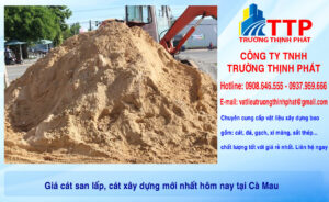 Giá cát san lấp, cát xây dựng mới nhất hôm nay tại Cà Mau