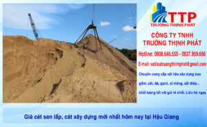 Giá cát san lấp, cát xây dựng mới nhất hôm nay tại Hậu Giang