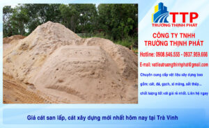 Giá cát san lấp, cát xây dựng mới nhất hôm nay tại Trà Vinh