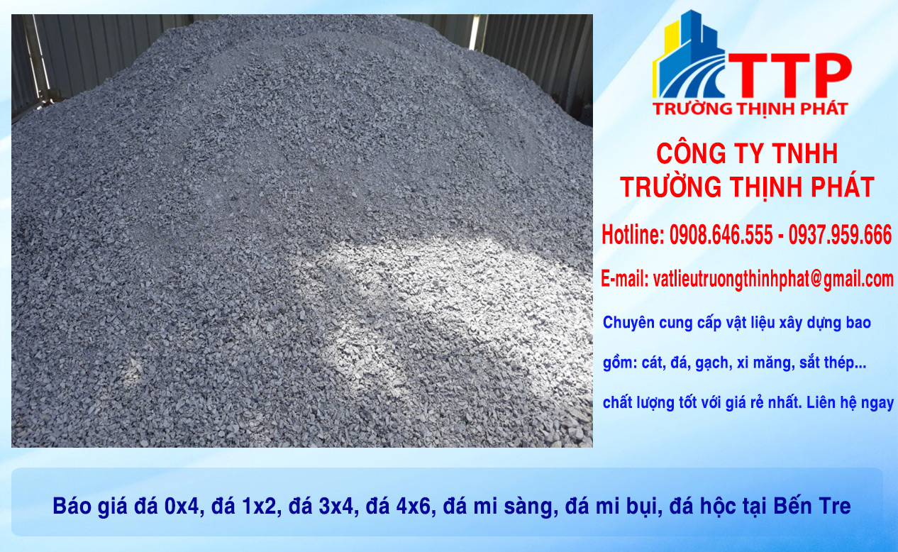 Báo giá đá 0x4, đá 1x2, đá 3x4, đá 4x6, đá mi sàng, đá mi bụi, đá hộc tại Bến Tre