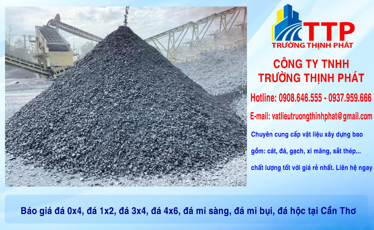 Báo giá đá 0x4, đá 1x2, đá 3x4, đá 4x6, đá mi sàng, đá mi bụi, đá hộc tại Thành phố Cần Thơ