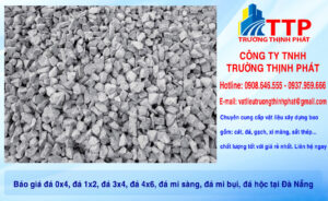 Báo giá đá 0x4, đá 1x2, đá 3x4, đá 4x6, đá mi sàng, đá mi bụi, đá hộc tại Đà Nẵng