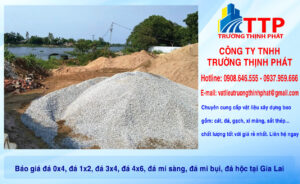 Báo giá đá 0x4, đá 1x2, đá 3x4, đá 4x6, đá mi sàng, đá mi bụi, đá hộc tại Gia Lai
