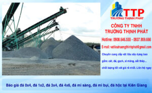 Báo giá đá 0x4, đá 1x2, đá 3x4, đá 4x6, đá mi sàng, đá mi bụi, đá hộc tại Kiên Giang