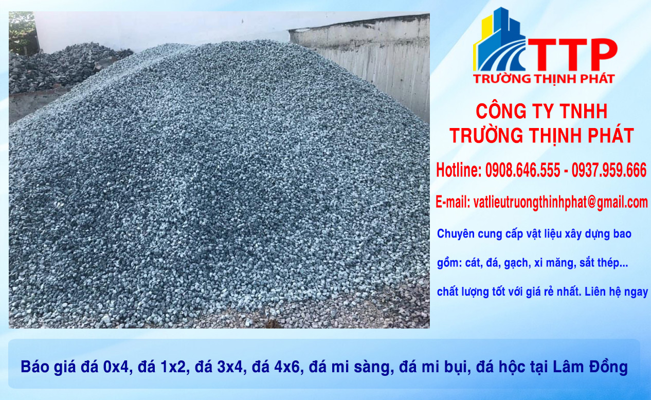 Báo giá đá 0x4, đá 1x2, đá 3x4, đá 4x6, đá mi sàng, đá mi bụi, đá hộc tại Lâm Đồng