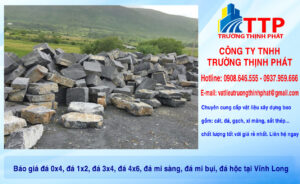 Báo giá đá 0x4, đá 1x2, đá 3x4, đá 4x6, đá mi sàng, đá mi bụi, đá hộc tại Vĩnh Long