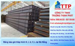 Bảng báo giá thép hình H, I, U, V, L tại Đà Nẵng