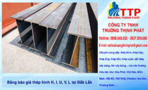 Bảng báo giá thép hình H, I, U, V, L tại Đắk Lắk
