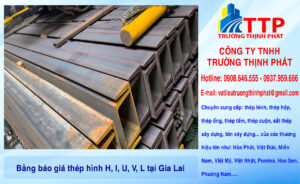 Bảng báo giá thép hình H, I, U, V, L tại Gia Lai