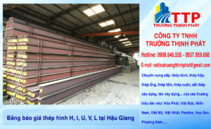 Bảng báo giá thép hình H, I, U, V, L tại Hậu Giang