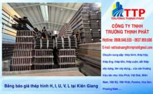 Bảng báo giá thép hình H, I, U, V, L tại Kiên Giang