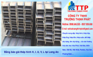 Bảng báo giá thép hình H, I, U, V, L tại Long An