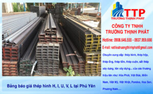 Bảng báo giá thép hình H, I, U, V, L tại Phú Yên