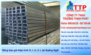 Bảng báo giá thép hình H, I, U, V, L tại Quảng Ngãi
