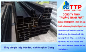 Bảng báo giá thép hộp đen, mạ kẽm tại An Giang