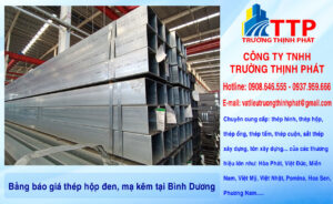 Bảng báo giá thép hộp đen, mạ kẽm tại Bình Dương