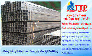 Bảng báo giá thép hộp đen, mạ kẽm tại Đà Nẵng