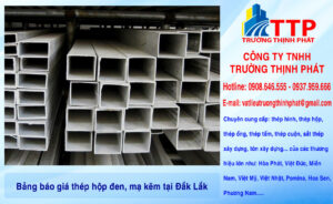 Bảng báo giá thép hộp đen, mạ kẽm tại Đắk Lắk