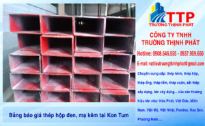 Bảng báo giá thép hộp đen, mạ kẽm tại Kon Tum