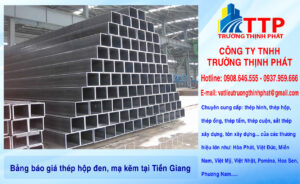 Bảng báo giá thép hộp đen, mạ kẽm tại Tiền Giang