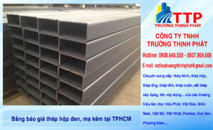 Bảng báo giá thép hộp đen, mạ kẽm tại Thành phố Hồ Chí Minh