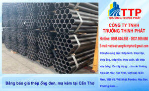 Bảng báo giá thép ống đen, mạ kẽm tại Thành phố Cần Thơ