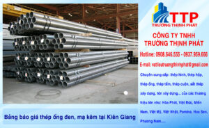Bảng báo giá thép ống đen, mạ kẽm tại Kiên Giang