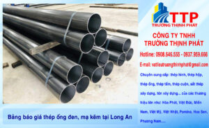 Bảng báo giá thép ống đen, mạ kẽm tại Long An