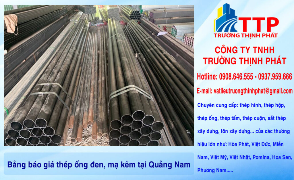 Bảng báo giá thép ống đen, mạ kẽm tại Quảng Nam
