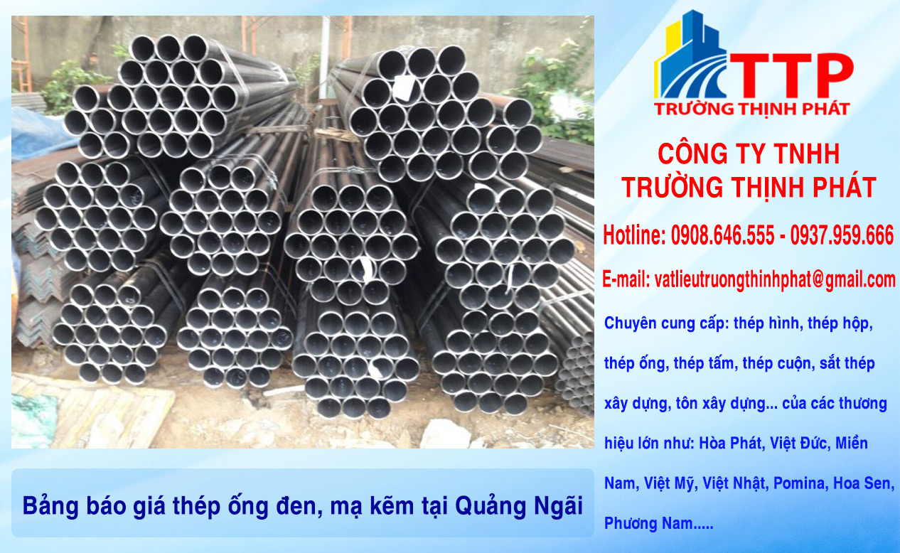 Bảng báo giá thép ống đen, mạ kẽm tại Quảng Ngãi