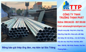 Bảng báo giá thép ống đen, mạ kẽm tại Sóc Trăng