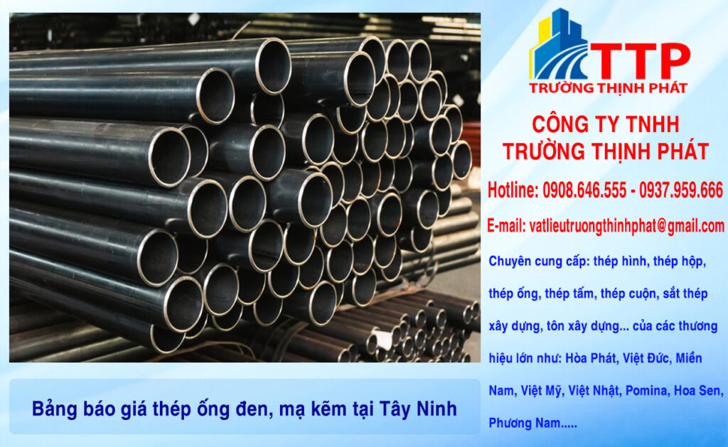 Bảng báo giá thép ống đen, mạ kẽm tại Tây Ninh