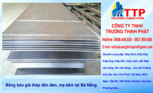 Bảng báo giá thép tấm đen, mạ kẽm tại Đà Nẵng