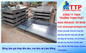 Bảng báo giá thép tấm đen, mạ kẽm tại Lâm Đồng
