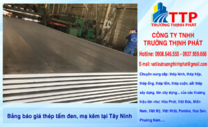 Bảng báo giá thép tấm đen, mạ kẽm tại Tây Ninh