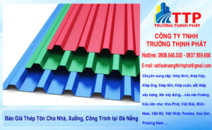 Báo Giá Thép Tôn Cho Nhà, Xưởng, Công Trình tại Đà Nẵng