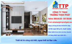 Thiết kế thi công nội thất, ngoại thất tại Bạc Liêu