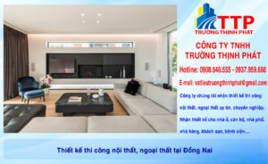 Thiết kế thi công nội thất, ngoại thất tại Đồng Nai