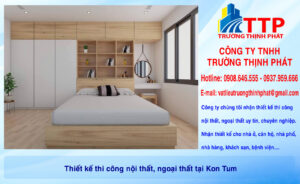 Thiết kế thi công nội thất, ngoại thất tại Kon Tum