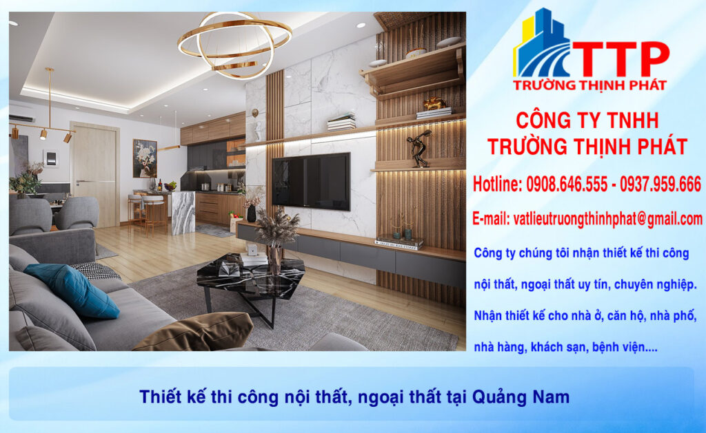 Thiết kế thi công nội thất, ngoại thất tại Quảng Nam