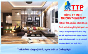 Thiết kế thi công nội thất, ngoại thất tại Quảng Ngãi