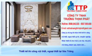 Thiết kế thi công nội thất, ngoại thất tại Sóc Trăng