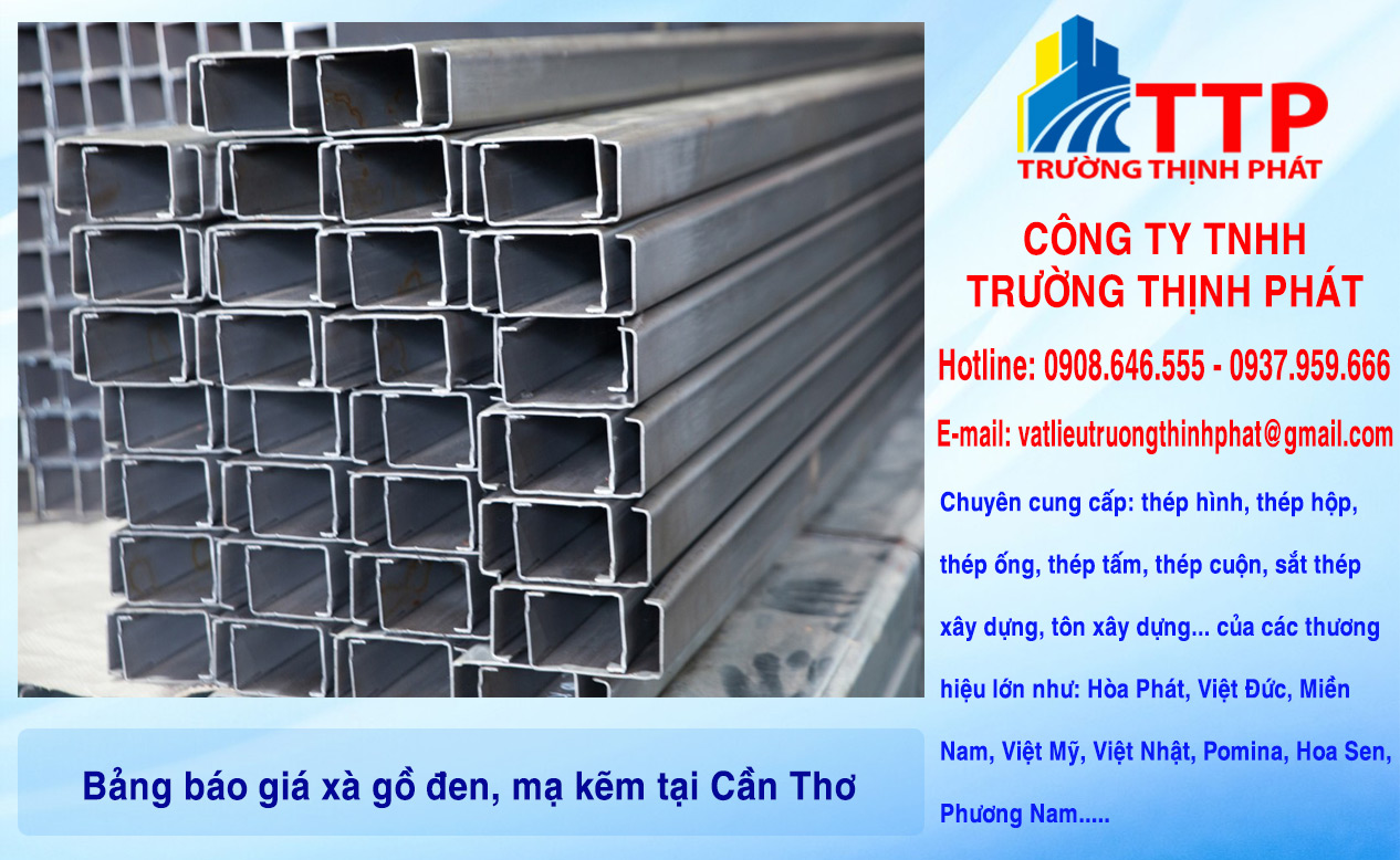 Bảng báo giá xà gồ đen, mạ kẽm tại Thành phố Cần Thơ