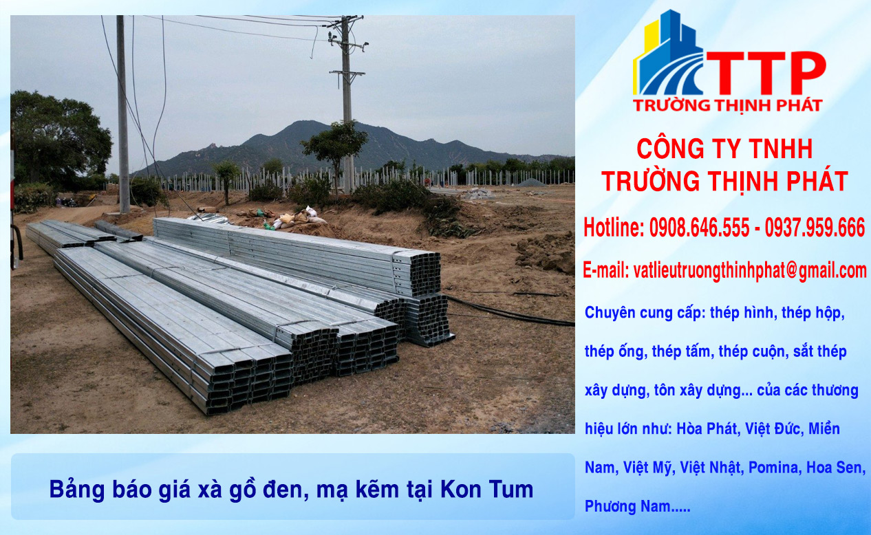Bảng báo giá xà gồ đen, mạ kẽm tại Kon Tum