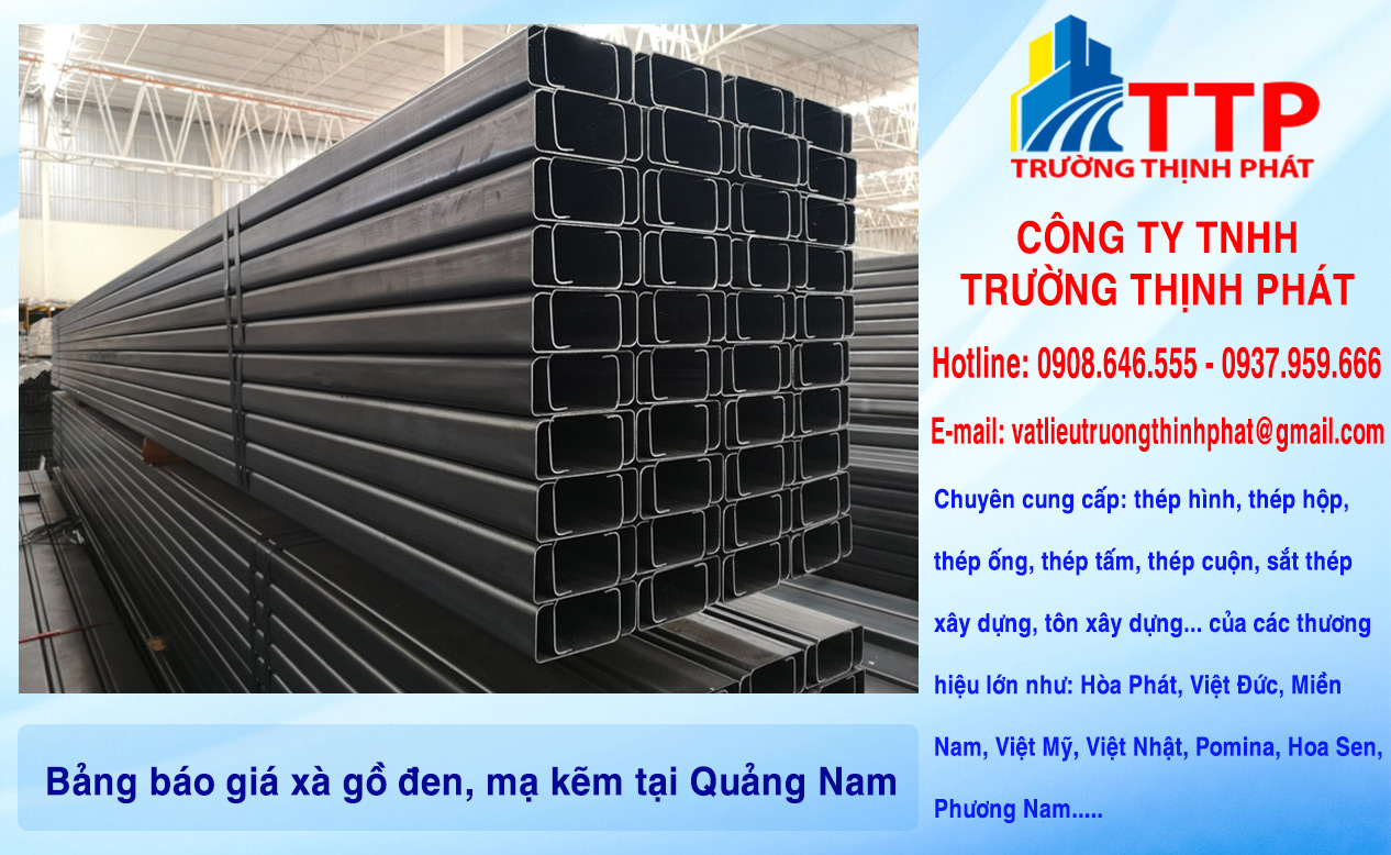 Bảng báo giá xà gồ đen, mạ kẽm tại Quảng Nam