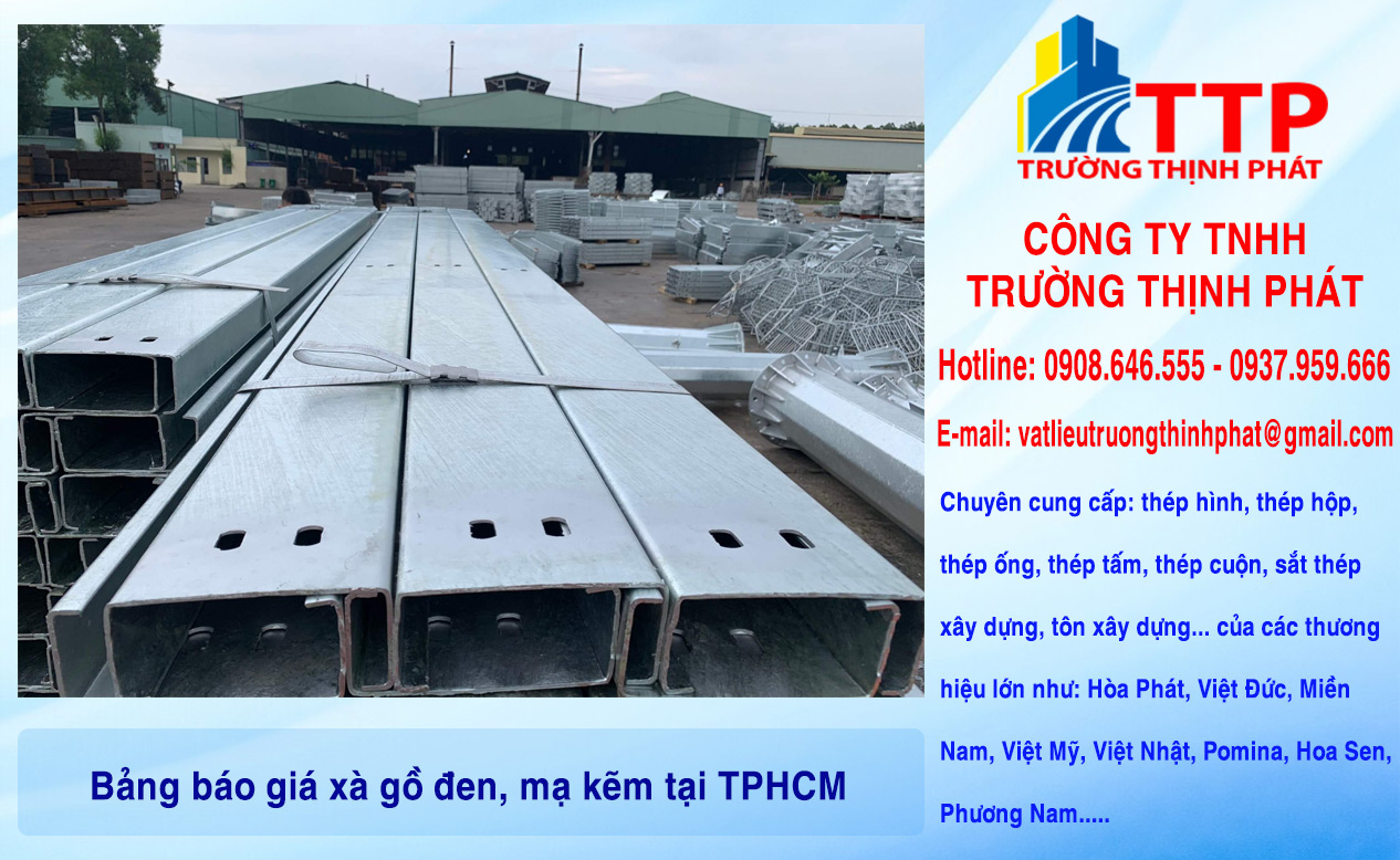Bảng báo giá xà gồ đen, mạ kẽm tại Thành phố Hồ Chí Minh