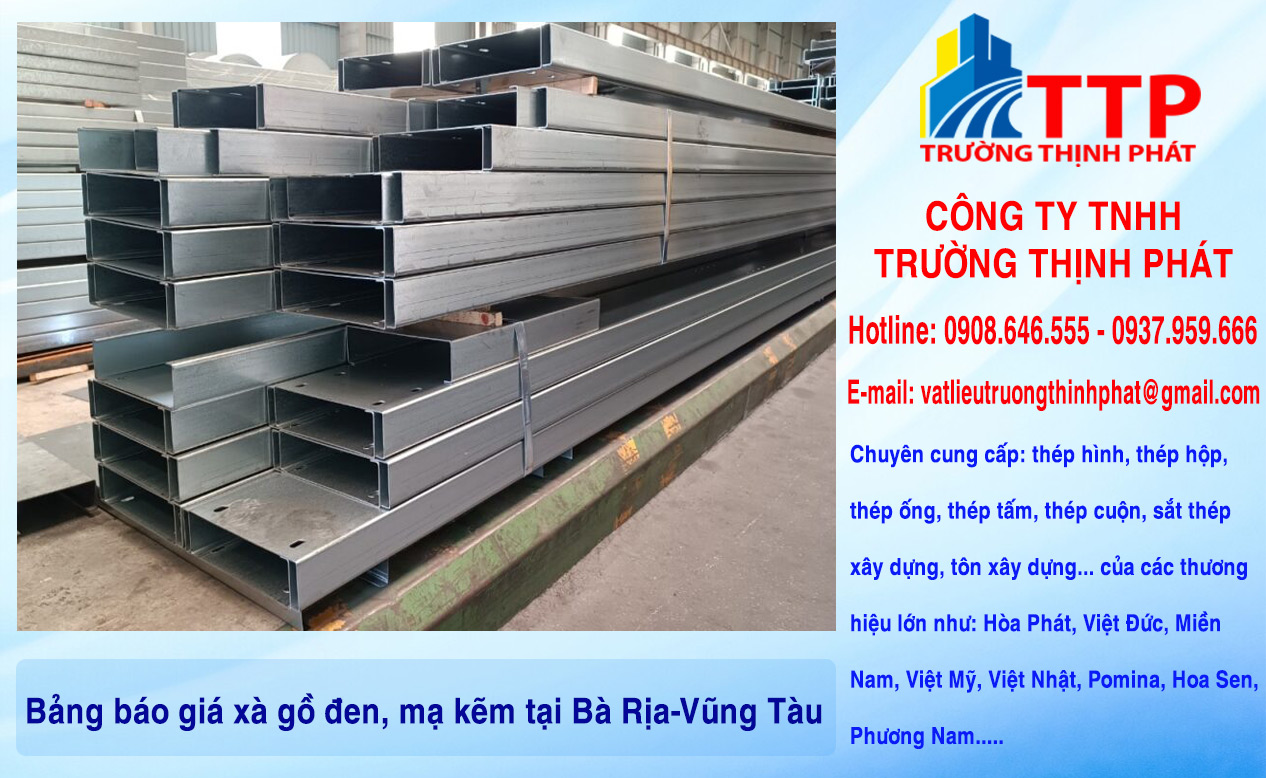 Bảng báo giá xà gồ đen, mạ kẽm tại Bà Rịa-Vũng Tàu
