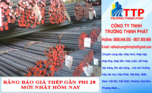 Bảng báo giá thép gân phi 28 mới nhất trên thị trường