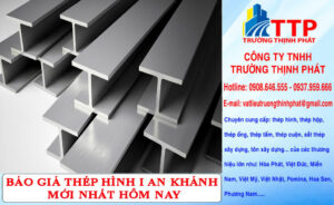 Báo giá thép hình I An Khánh mới nhất hôm nay