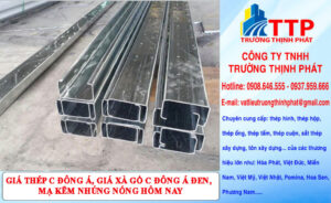 Giá Thép C Đông Á, Giá Xà Gồ C Đông Á Đen, Mạ Kẽm Nhúng Nóng Hôm Nay